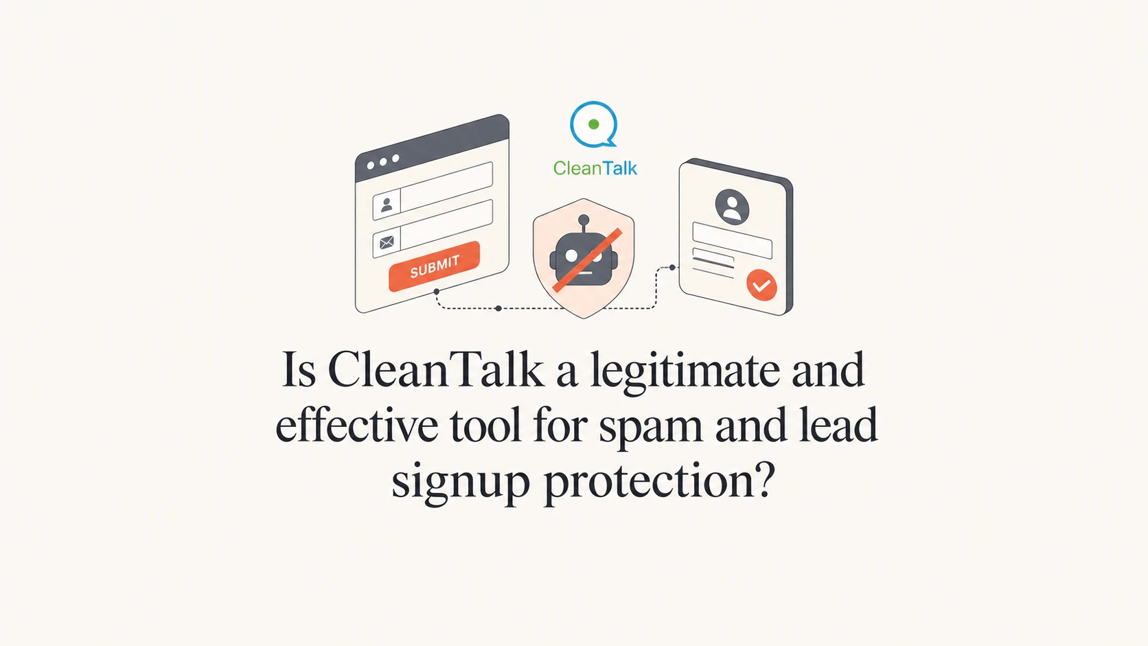 Is CleanTalk a legitimate and effective tool for spam and lead signup ...