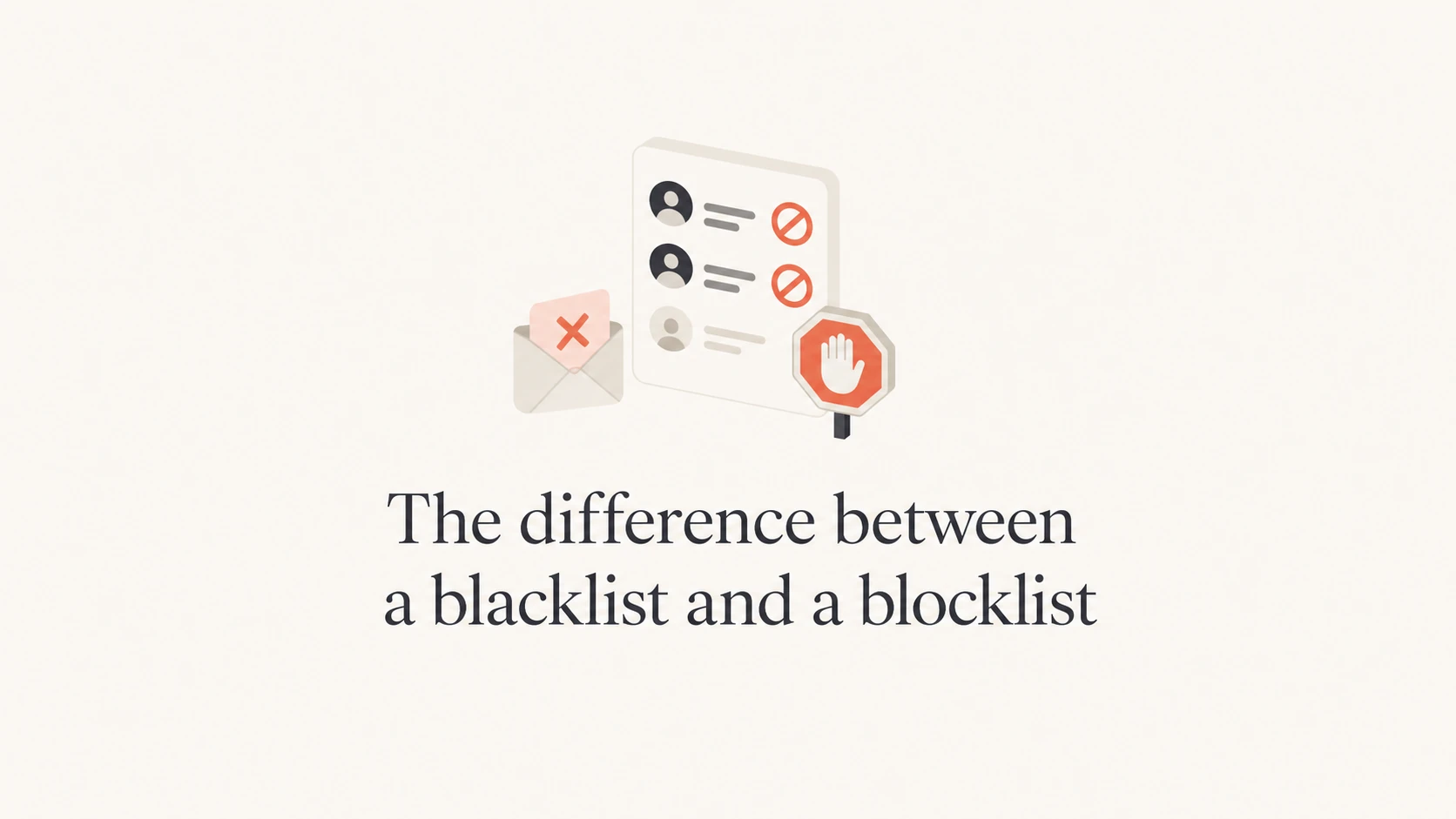 Block List2 The difference between a blacklist and a blocklist - Suped