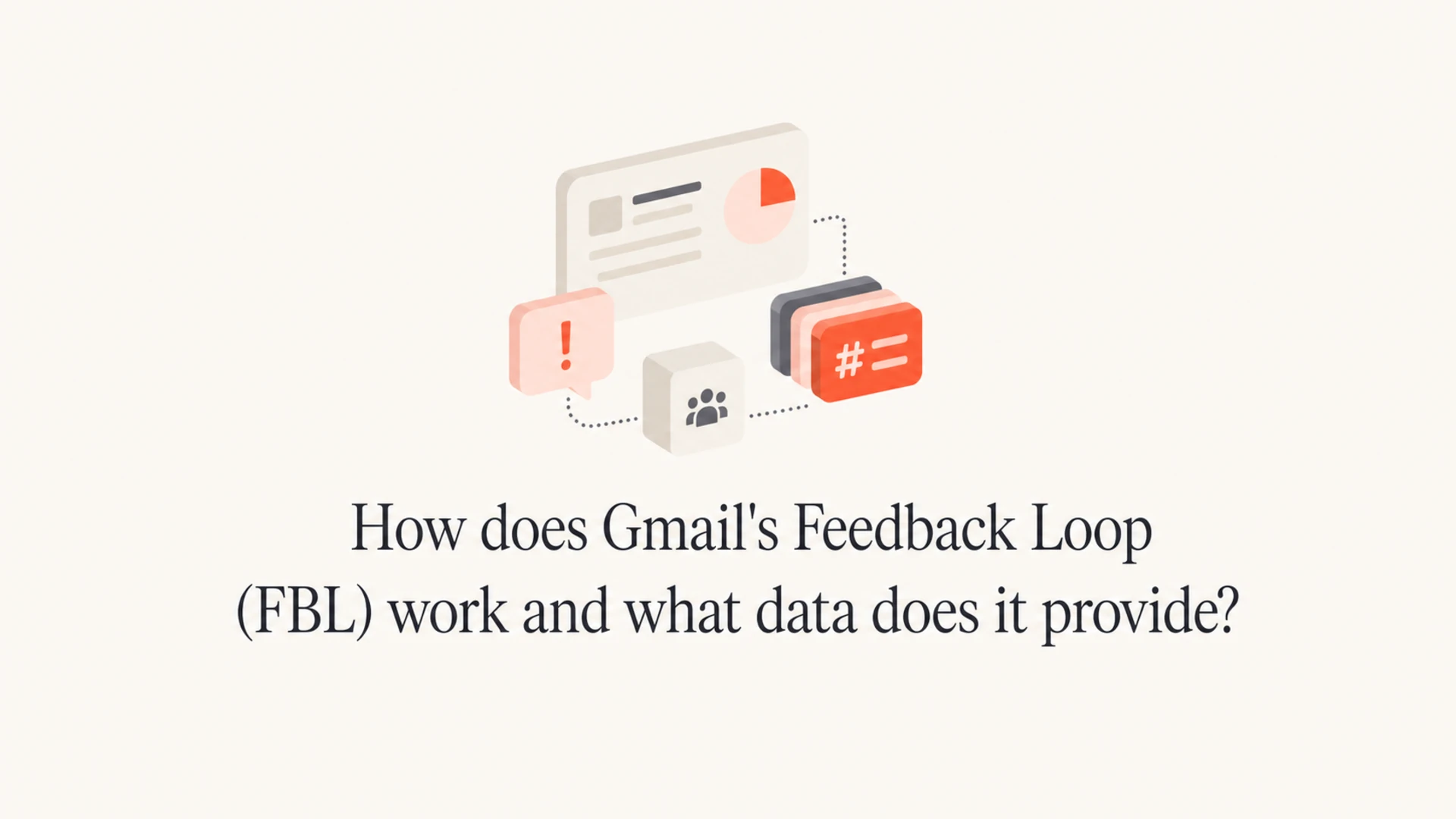 Editorial thumbnail for Gmail Feedback Loop data and Feedback-ID reporting.