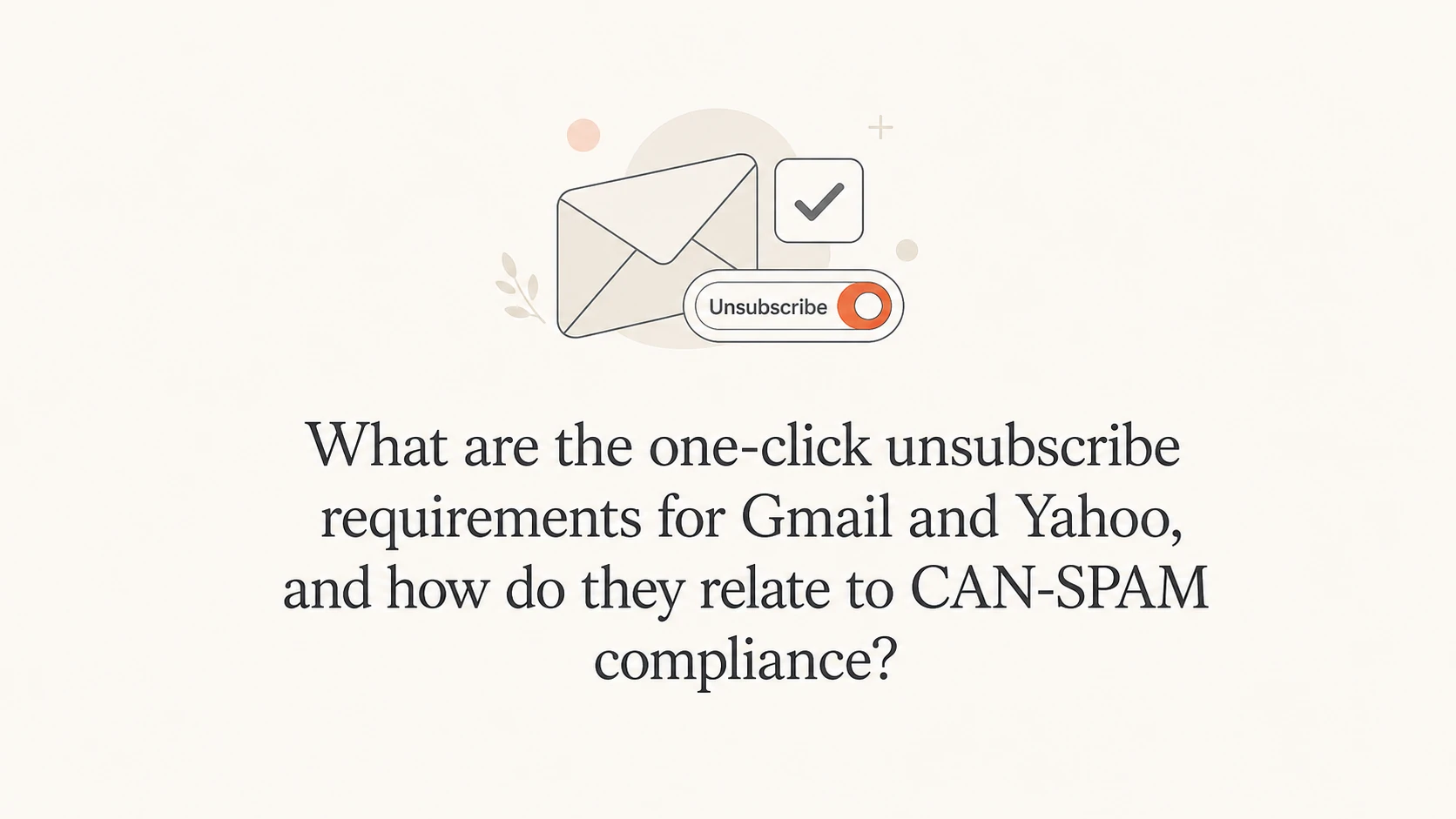 Article thumbnail about Gmail and Yahoo one-click unsubscribe requirements.