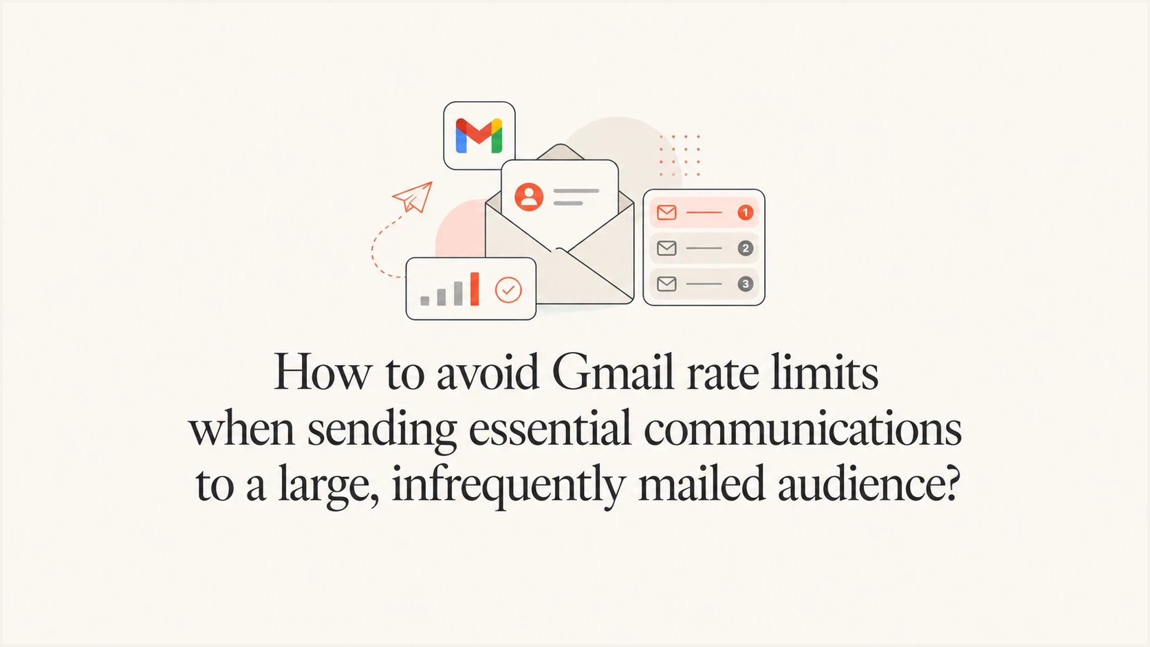 How to avoid Gmail rate limits when sending essential communications to ...