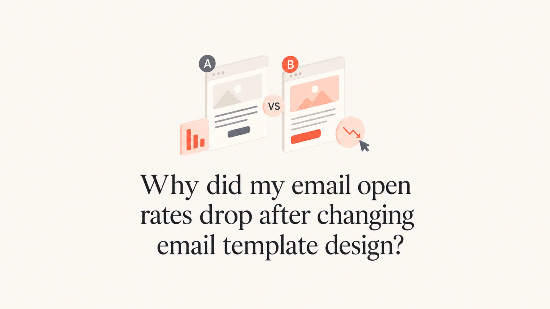 Editorial thumbnail about open rate drops after changing an email template.