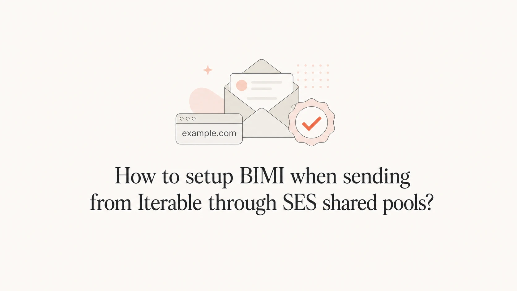 BIMI setup for Iterable email sent through Amazon SES shared pools.