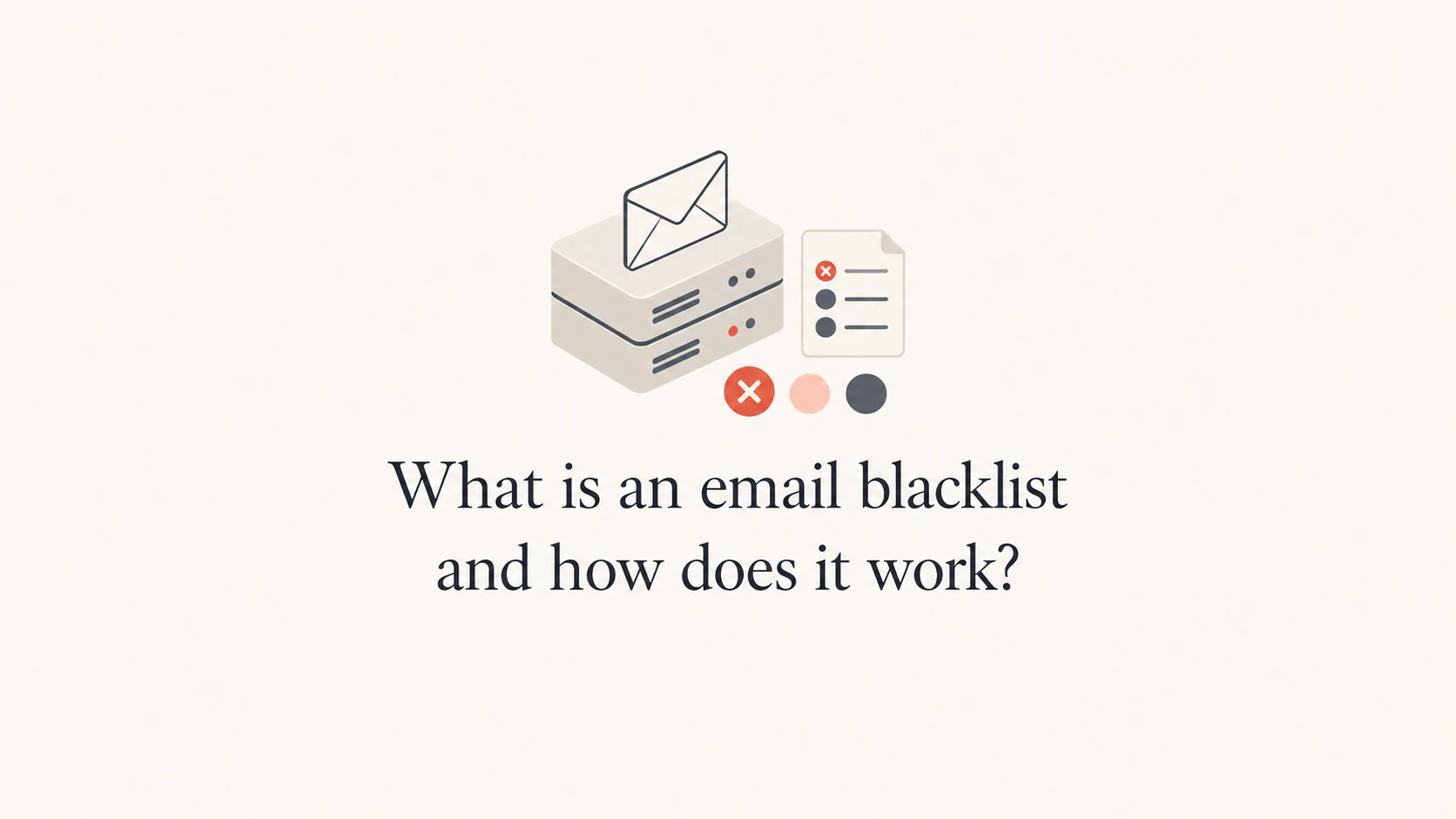 Editorial thumbnail for an article explaining email blacklists and blocklists.