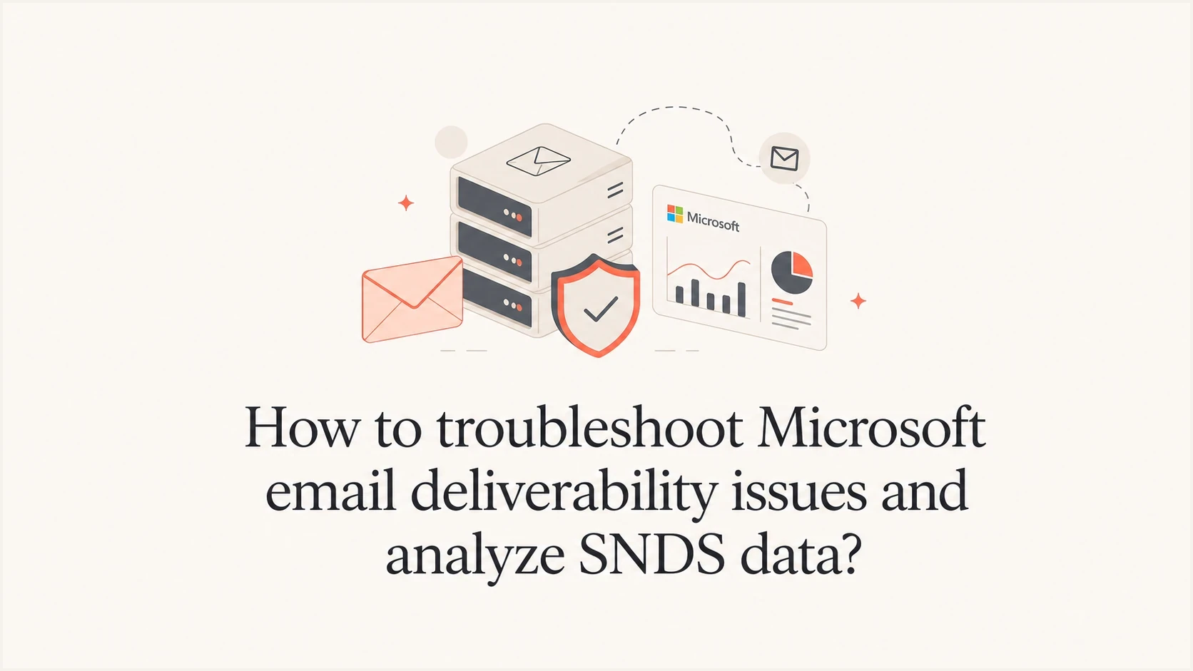 How to troubleshoot Microsoft email deliverability issues and analyze ...