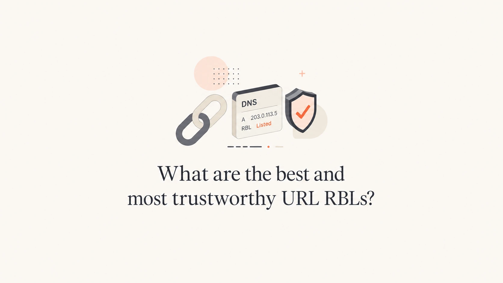 Editorial thumbnail for a guide to trustworthy URL RBLs.