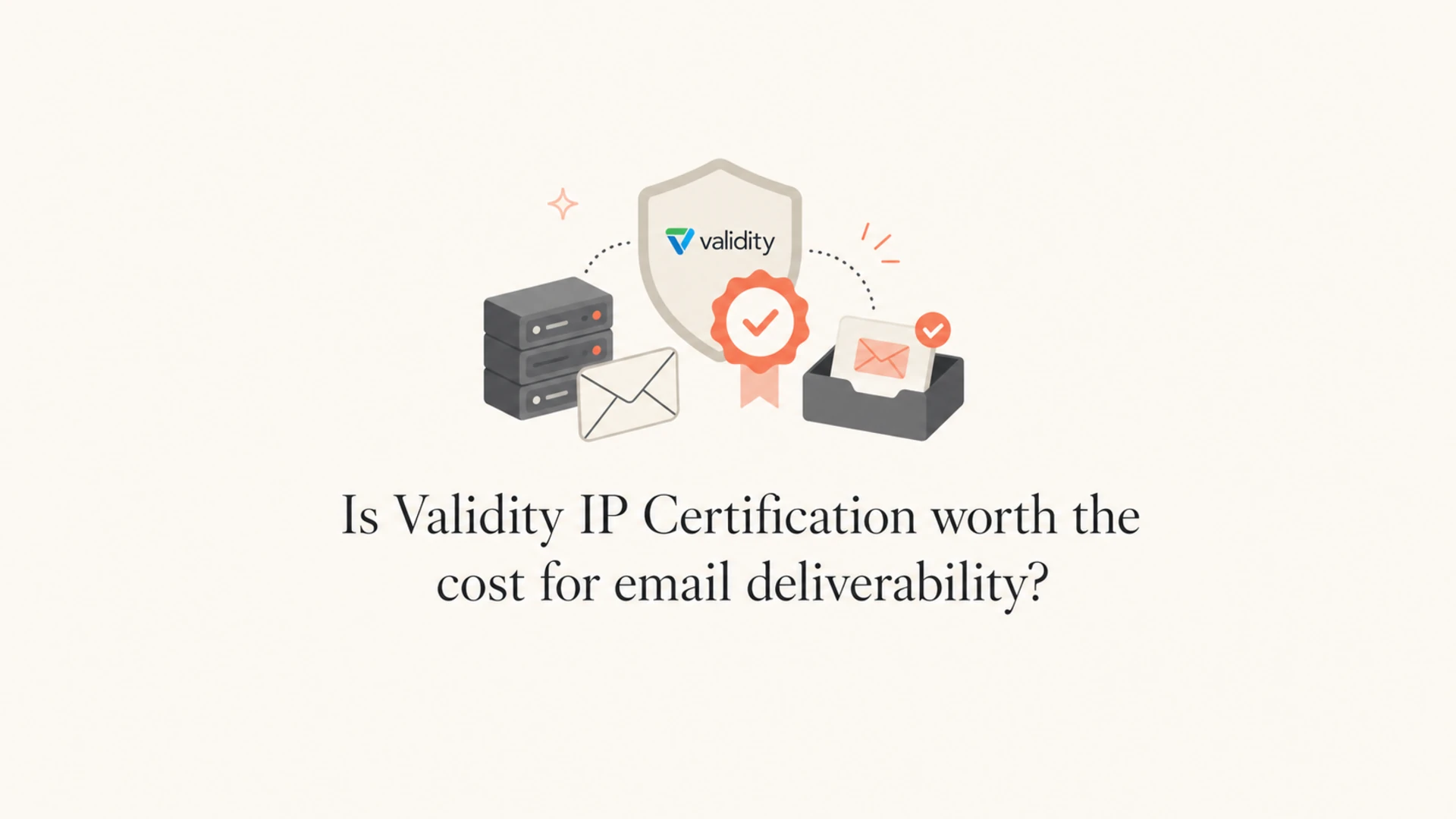 Article thumbnail for Validity IP Certification and email deliverability.