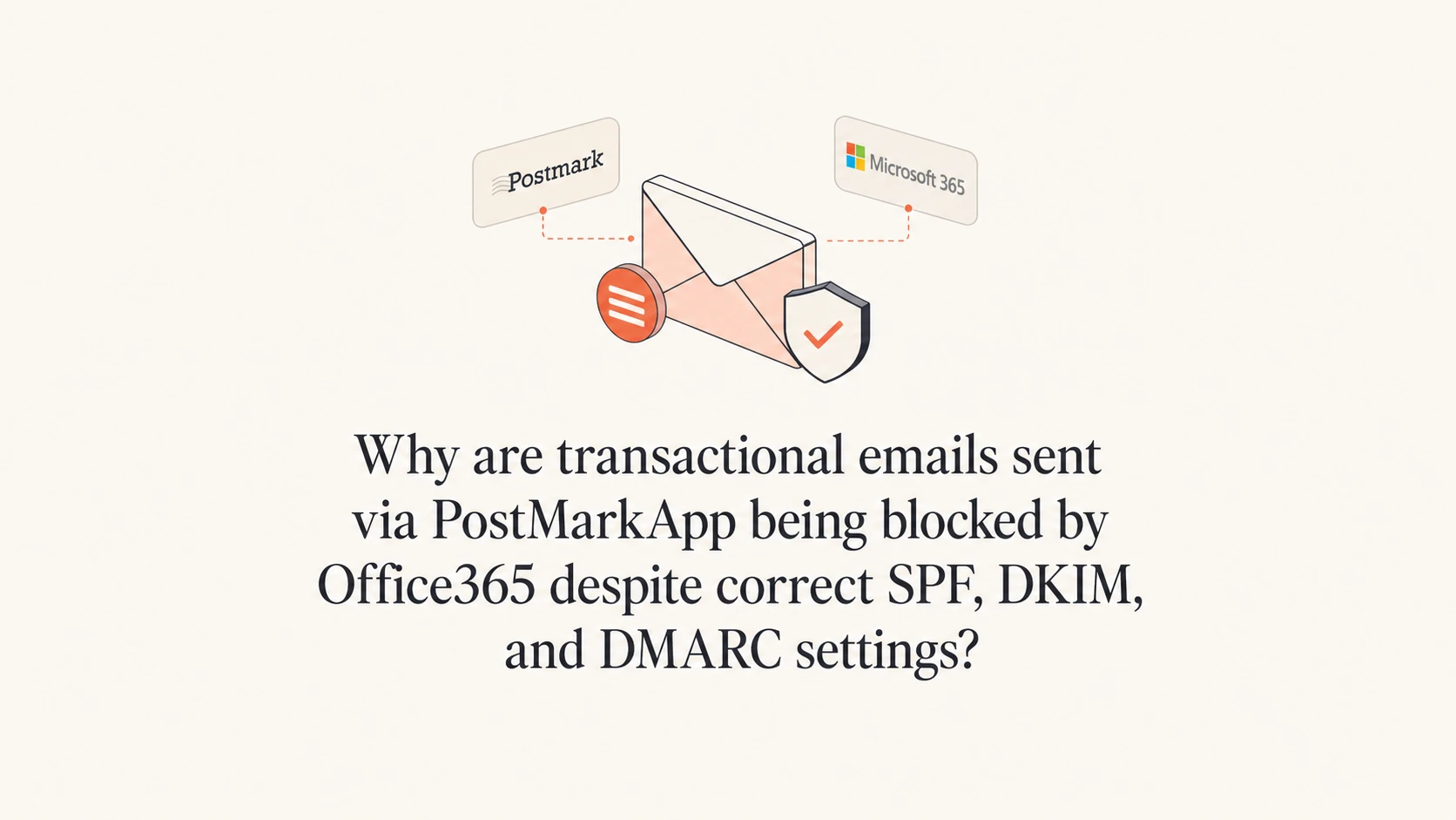 Postmark Inbox Why are transactional emails sent via PostMarkApp being blocked by ...