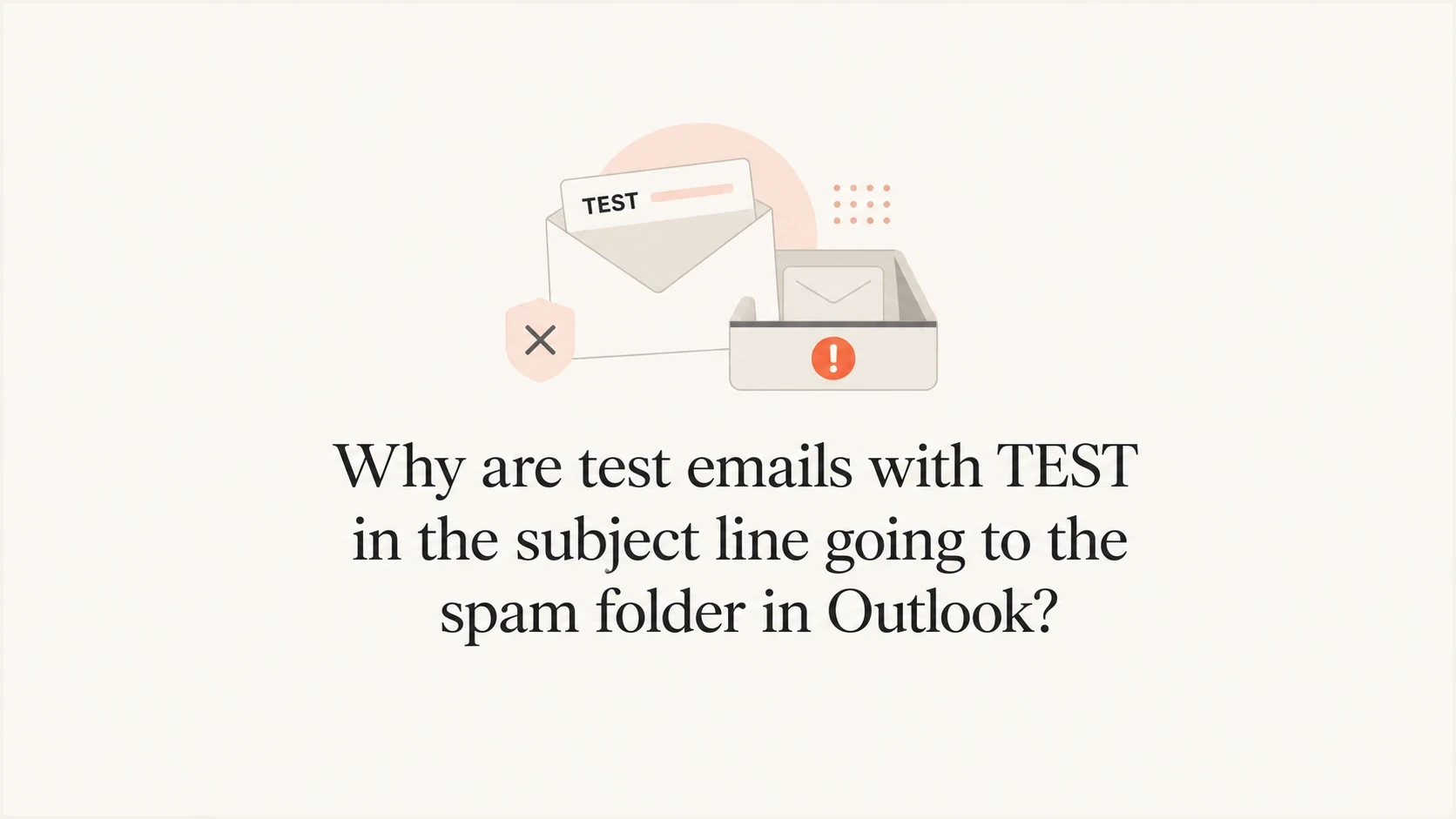 Why are test emails with TEST in the subject line going to the spam ...