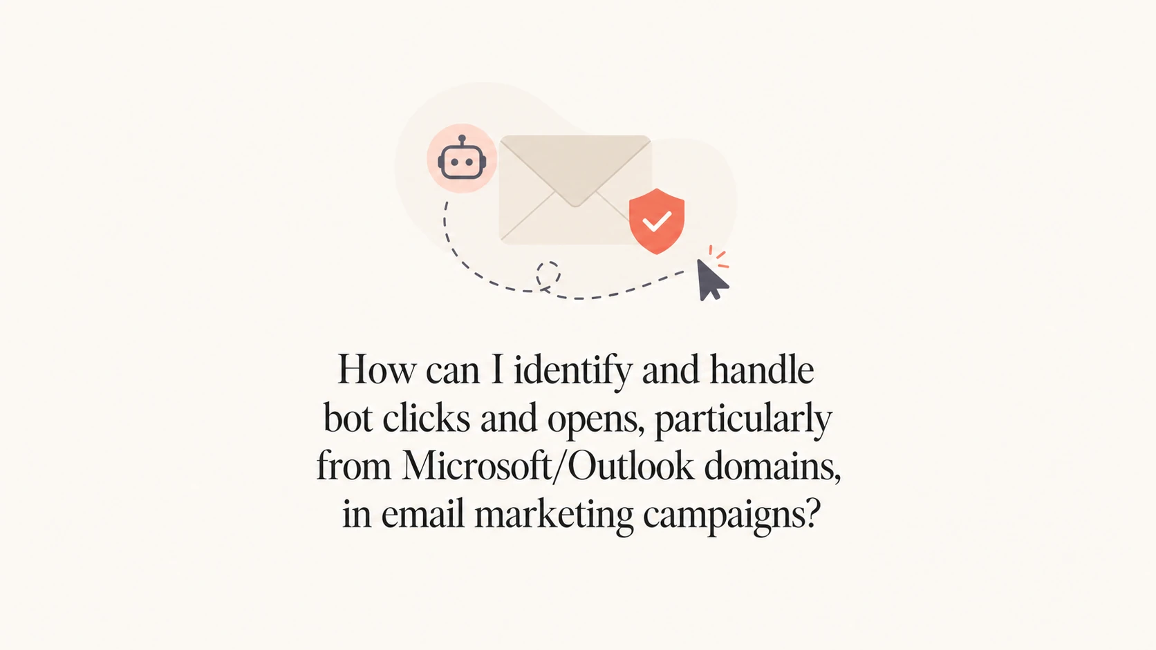 Email campaign click and open tracking with scanner filtering.