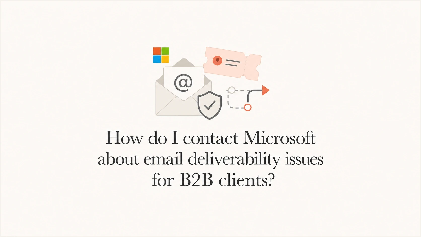 How do I contact Microsoft about email deliverability issues for B2B ...