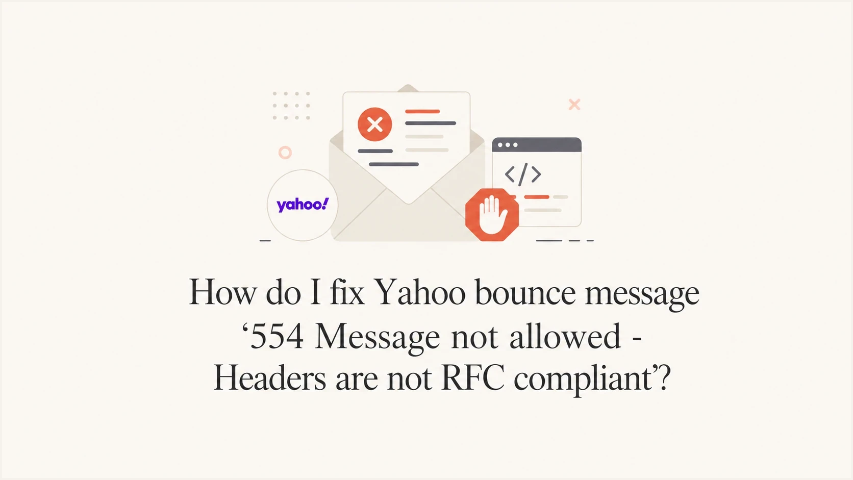 Email Header Rugby How do I fix Yahoo bounce message '554 Message not allowed - Headers ...